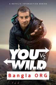 Man vs. Wild (2006) Season 1 E01-08 Bengali DSCP WEB-DL H264 AAC 1080p 720p ESub