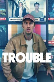 Trouble | Netflix Original (2024) WEB-DL Dual Audio {Hindi-English} 480p [360MB] | 720p [1GB] | 1080p [2.3GB]