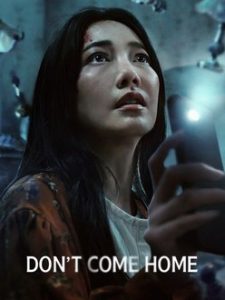 Don’t Come Home (2024) Season 1 Netflix Original – MulTi Audio {Hindi-English-Thai} Series 480p | 720p | 1080p WEB-DL