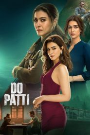 Do Patti (2024) WEB-DL [Hindi DD5.1] Full Movie 480p [300MB] | 720p [800MB] | 1080p [2.5GB]