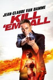 Kill ‘Em All (2017) BluRay Dual Audio {Hindi-English} 480p [480MB] | 720p [1GB] | 1080p [1.6GB]