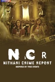 NCR Nithari Crime Report (2024) Season 1 Atrangii Original – Hindi WEB Series Complete 480p 720p 1080p WEB-DL