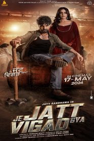 Je Jatt Vigarh Gya (2024) Punjabi WEB-DL Full Movie 480p [450MB] | 720p [1.2GB] | 1080p [2.6GB]