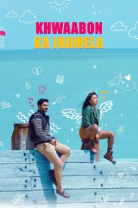 Khwaabon Ka Jhamela (2024) WEB-DL [Hindi DD 5.1] Full Movie 480p [250MB] | 720p [1.1GB] | 1080p [2.2GB]