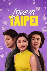 Love in Taipei (2023) WEB-DL Dual Audio {Hindi-English} 480p [350MB] | 720p [950MB] | 1080p [2GB]
