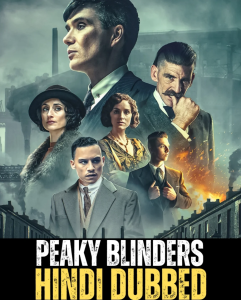 Peaky Blinders (Season 1) Complete Dual Audio {Hindi-English} WEB Series 480p | 720p & 1080p BluRay