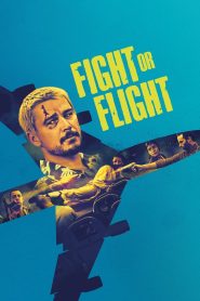 Fight or Flight (2025) Dual Audio {Hindi-English} WEB-DL 480p [350MB] | 720p [1GB] | 1080p [2GB]
