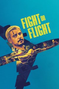 Fight or Flight (2025) Dual Audio {Hindi-English} WEB-DL 480p [350MB] | 720p [1GB] | 1080p [2GB]