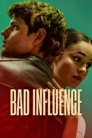 Bad Influence (2025) WEB-DL Dual Audio [Hindi (DD5.1) & English] 1080p 720p & 480p