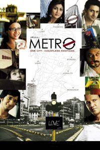 Life in a Metro (2007) Netflix WEB-DL {Hindi DD5.1} Full Movie 480p [350MB] | 720p [1GB] | 1080p [3.6GB]