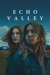 Echo Valley (2025) WEB-DL {English With Subtitles} Apple TV+ Full Movie 480p [315MB] | 720p [850MB] | 1080p [2GB]
