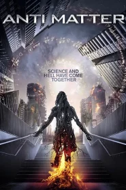Anti Matter (2016) Dual Audio {Hindi-English} BluRay 480p [400MB] | 720p [1GB] | 1080p [2.1GB]