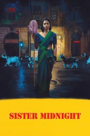 Sister Midnight (2025) AMZN WEB-DL {Hindi DD5.1} 480p [360MB] | 720p [1GB] | 1080p [2GB] Full Movie