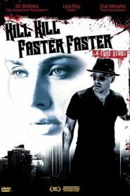Kill Kill Faster Faster (2008) WEB-DL Dual Audio {Hindi-English} 480p [350MB] | 720p [1.1GB]
