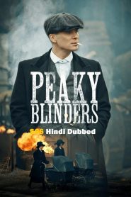 Peaky Blinders (Season 6) [EP06 Added] Dual Audio {Hindi-English} WEB Series 480p | 720p & 1080p BluRay