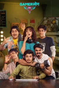 Gamerlog (Season 1) Hindi Mx-Player Complete Web Series 480p | 720p | 1080p WEB-DL