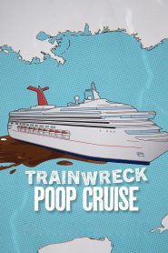 Trainwreck: Poop Cruise (2025) WEB-DL Dual Audio {Hindi-English} 480p [140MB] | 720p [590MB] | 1080p [2.3GB]