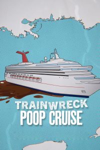 Trainwreck: Poop Cruise (2025) WEB-DL Dual Audio {Hindi-English} 480p [140MB] | 720p [590MB] | 1080p [2.3GB]