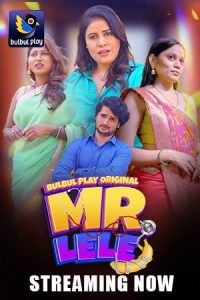 [18+] Mr. Lele (2025) S01E01-05 Hindi BulbulPlay WEB-DL H264 AAC 1080p 720p 480p Download