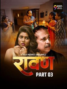 [18+] Ravan (2025) S01E01-06 Hindi 9RedMovies WEB-DL H264 AAC 1080p 720p 480p Download