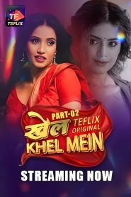 [18+] Khel Khel Mein (2025) S01E01-05 Hindi TeFlix WEB-DL H264 AAC 1080p 720p 480p Download