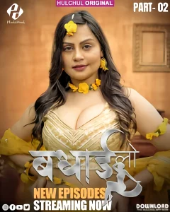 [18+] Badhai Lo (2025) S01E04-06 Hindi Hulchul WEB-DL H264 AAC 1080p 720p 480p Download