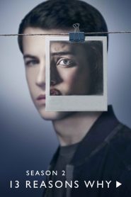 13 Reasons Why (Season 2) Dual Audio [Hindi-English] Netflix Series 480p [180MB] | 720p [350MB]