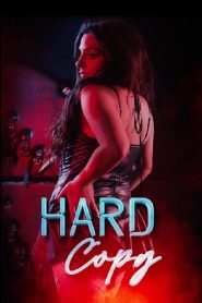 [18+] Hard Copy (2023) Dual Audio {Hindi Dubbed + English} Unrated WEB-DL 480p [300MB] | 720p [1GB] | 1080p [1.5GB]