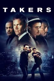 Takers (2010) Blu-Ray Dual Audio {Hindi-English} 480p [300MB] | 720p [1GB] | 1080p [1.8GB]