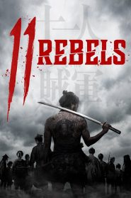 11 Rebels (2024) WEB-DL Dual Audio (Japanese-English) 480p [400MB] | 720p [1.1GB] | 1080p [2.4GB]