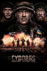 Cyborgs: Heroes Never Die (2017) WEB-DL Dual Audio {Hindi-English} 480p [400MB] | 720p [1.1GB]