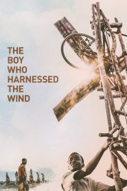 The Boy Who Harnessed the Wind (2019) NetFlix Full Movie 480p [500MB] | 720p [1GB] | 1080p [1.8GB]